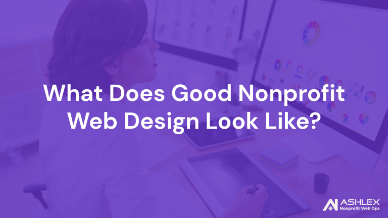 What Does Good Nonprofit Web Design Look Like